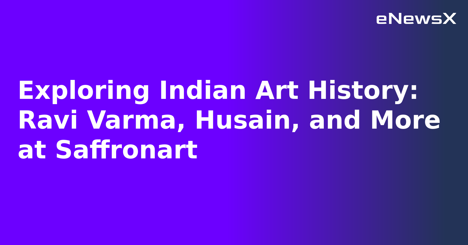 Exploring Indian Art History: Ravi Varma, Husain, and More at Saffronart.webp