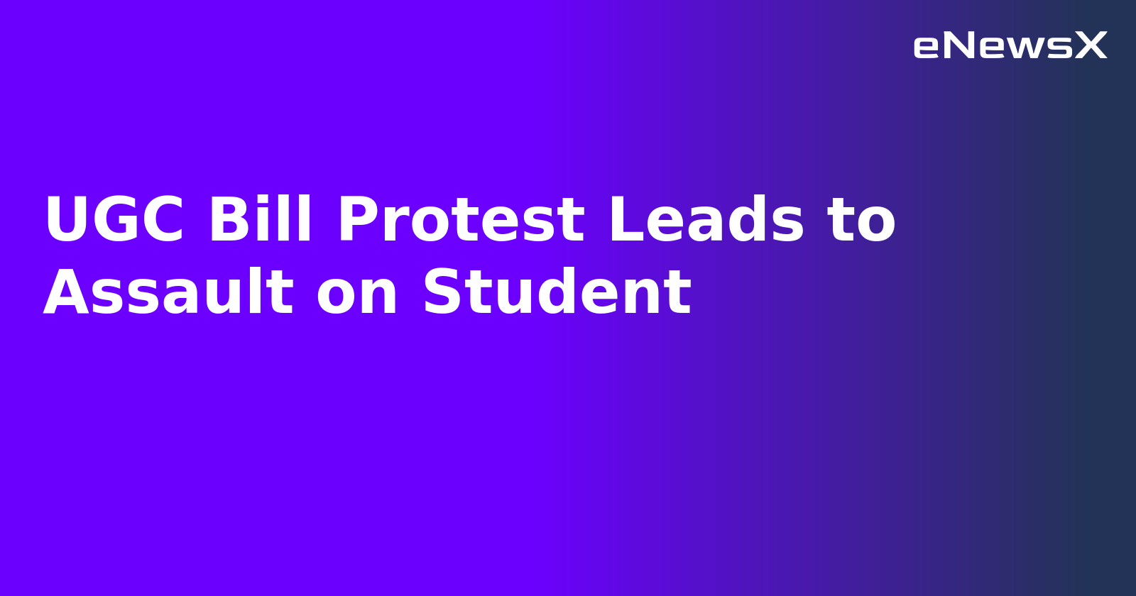 UGC Bill Protest Leads to Assault on Student.webp