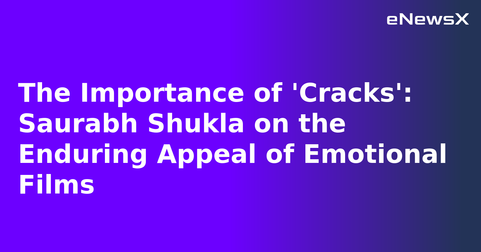 The Importance of 'Cracks': Saurabh Shukla on the Enduring Appeal of Emotional Films.webp