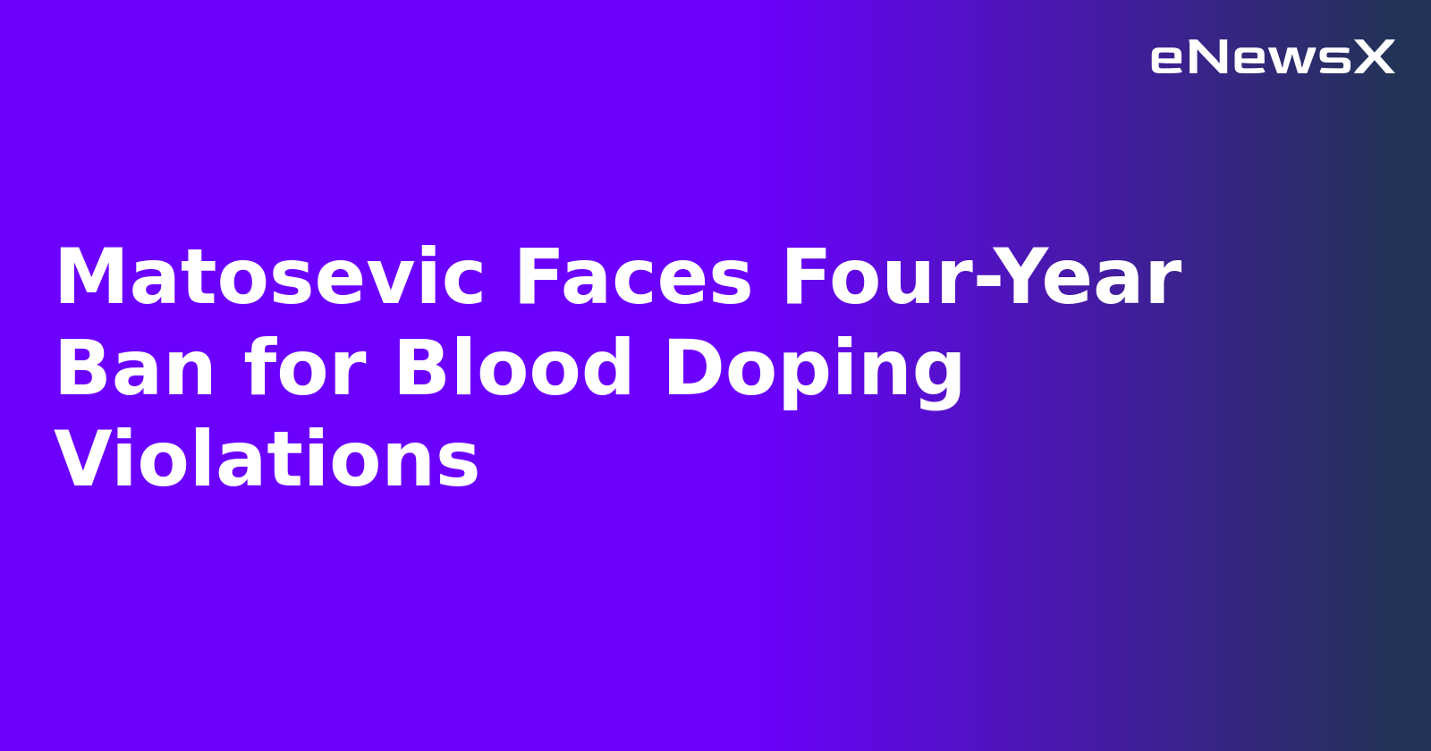 Matosevic Faces Four-Year Ban for Blood Doping Violations.webp