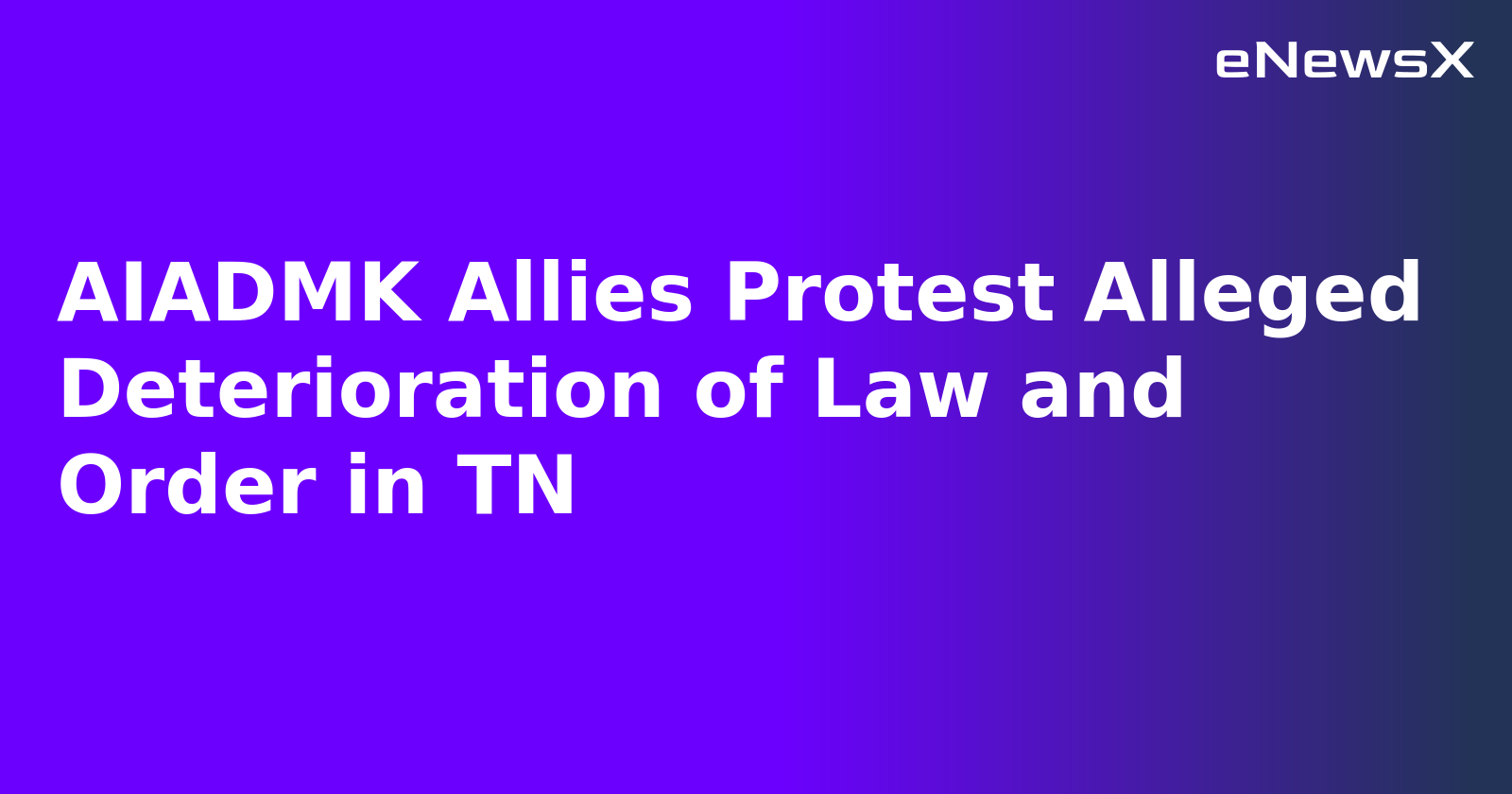 AIADMK Allies Protest Alleged Deterioration of Law and Order in TN.webp