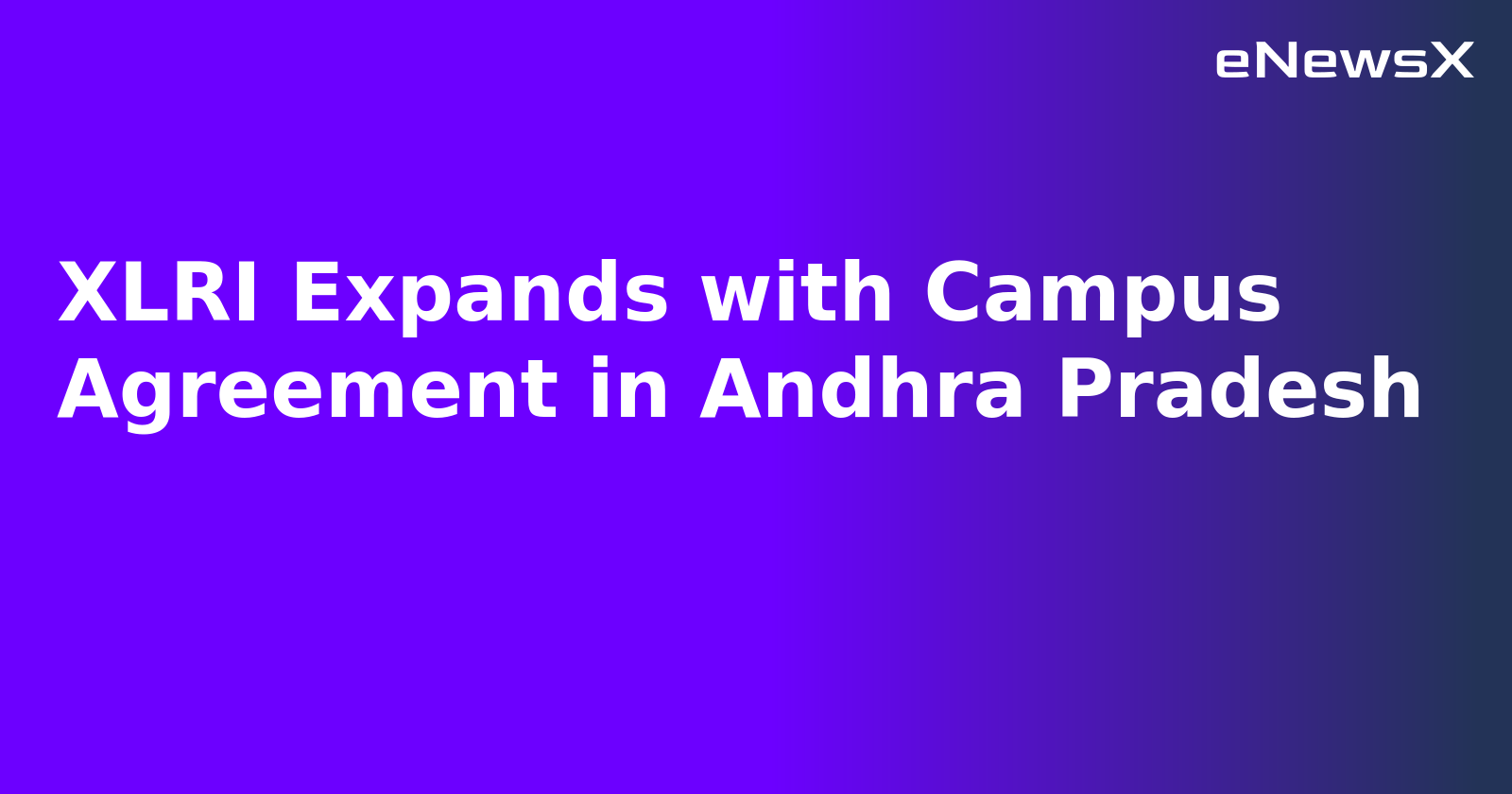 XLRI Expands with Campus Agreement in Andhra Pradesh.webp