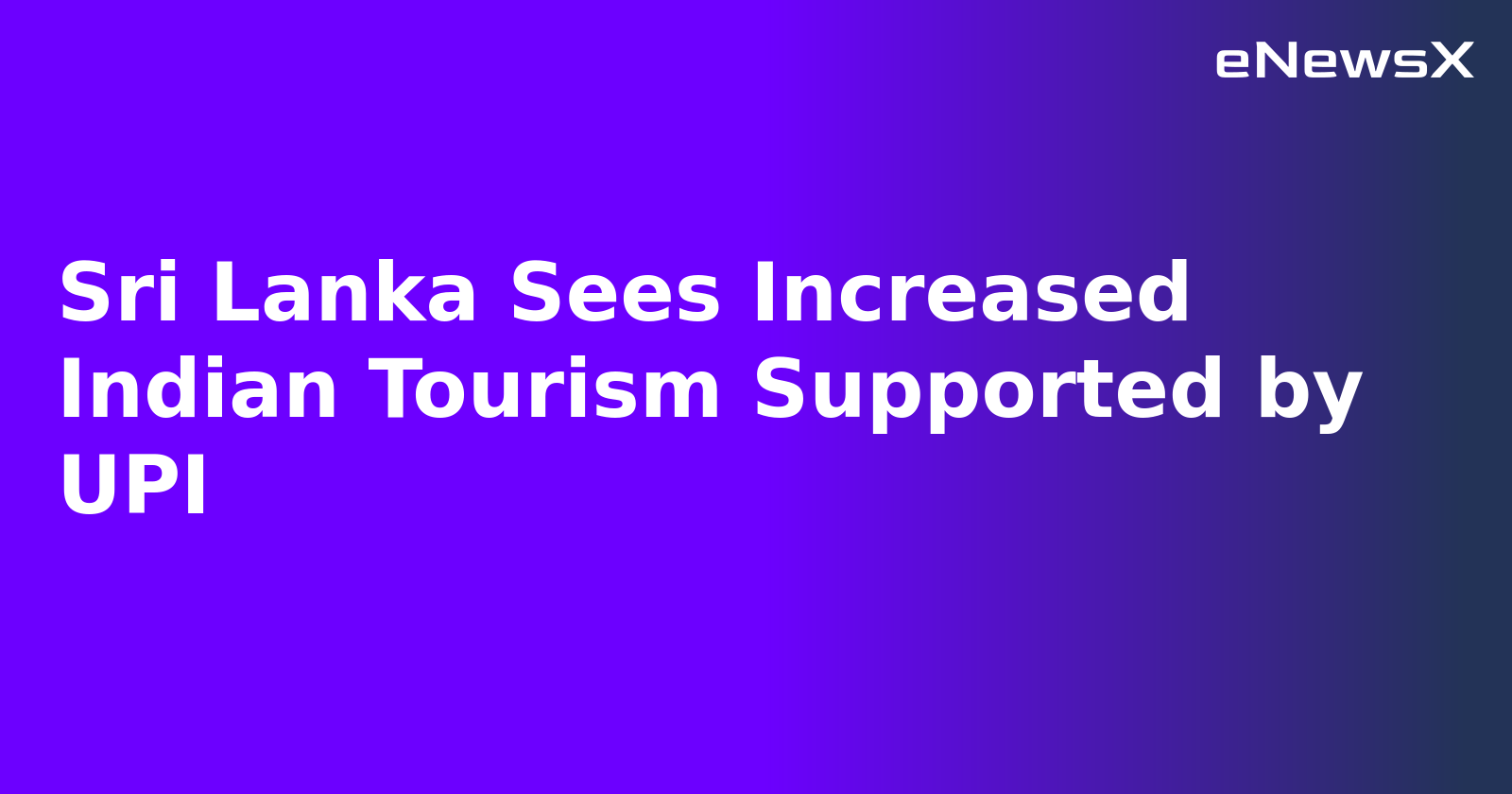 Sri Lanka Sees Increased Indian Tourism Supported by UPI.webp