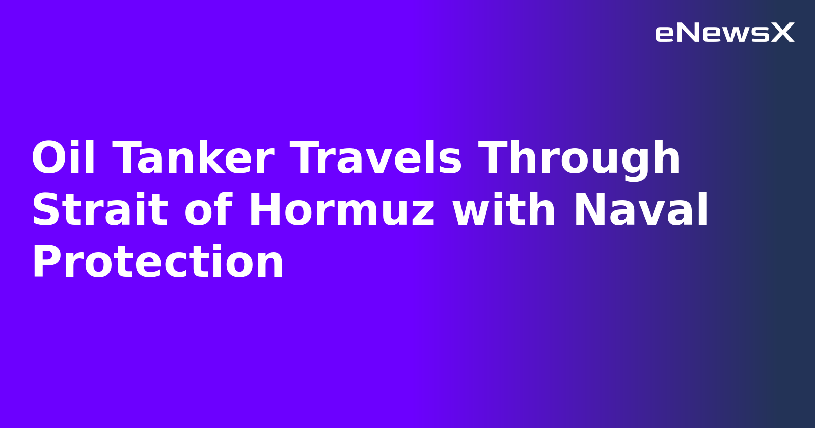 Oil Tanker Travels Through Strait of Hormuz with Naval Protection.webp