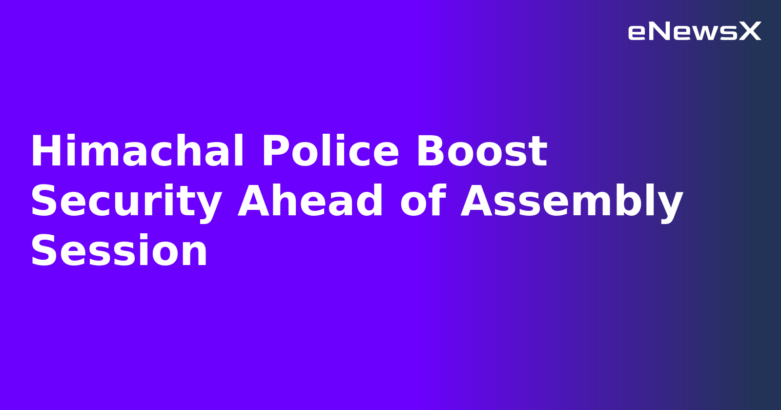 Himachal Police Boost Security Ahead of Assembly Session.webp