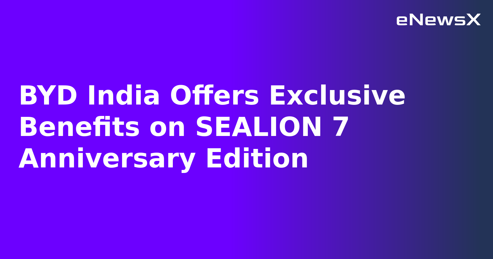BYD India Offers Exclusive Benefits on SEALION 7 Anniversary Edition.webp