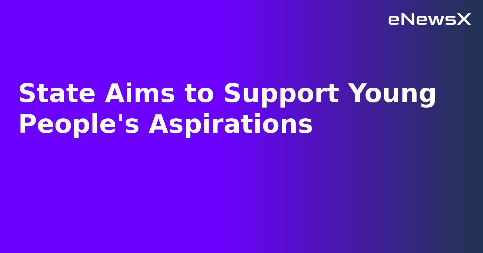 State Aims to Support Young People's Aspirations.webp