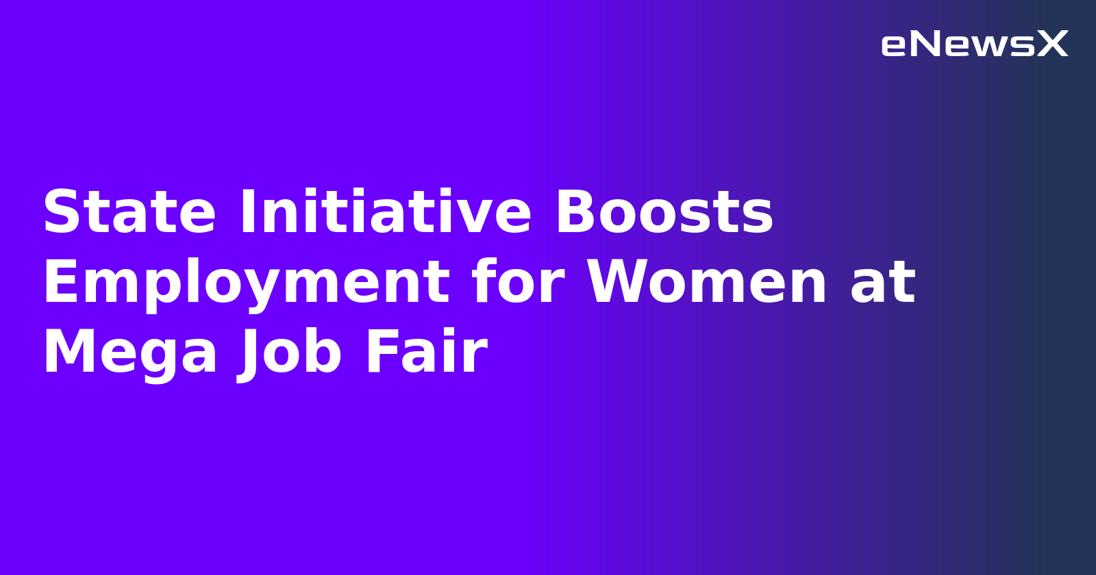 State Initiative Boosts Employment for Women at Mega Job Fair.webp