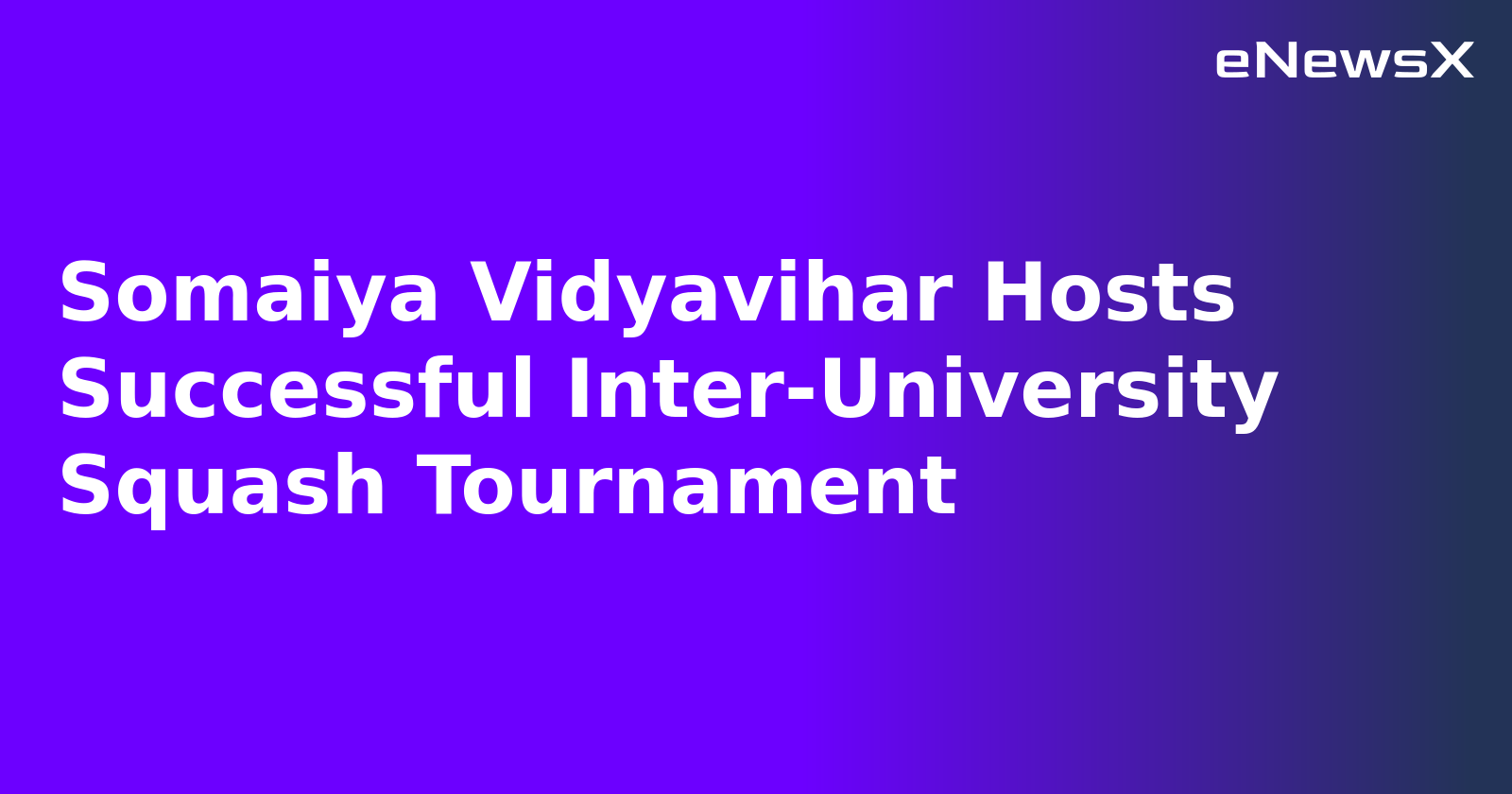 Somaiya Vidyavihar Hosts Successful Inter-University Squash Tournament.webp