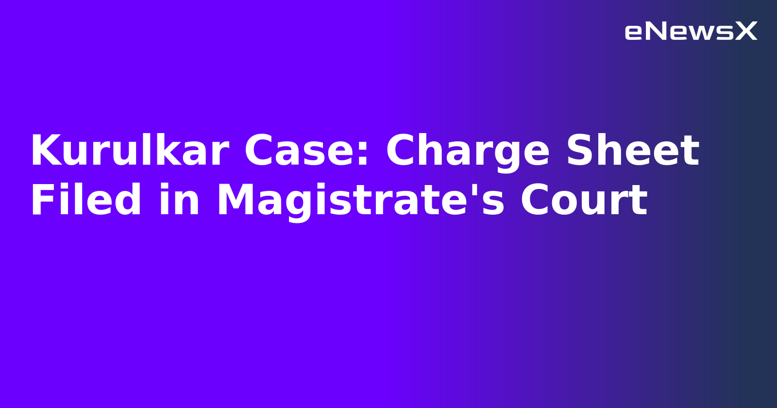 Kurulkar Case: Charge Sheet Filed in Magistrate's Court.webp