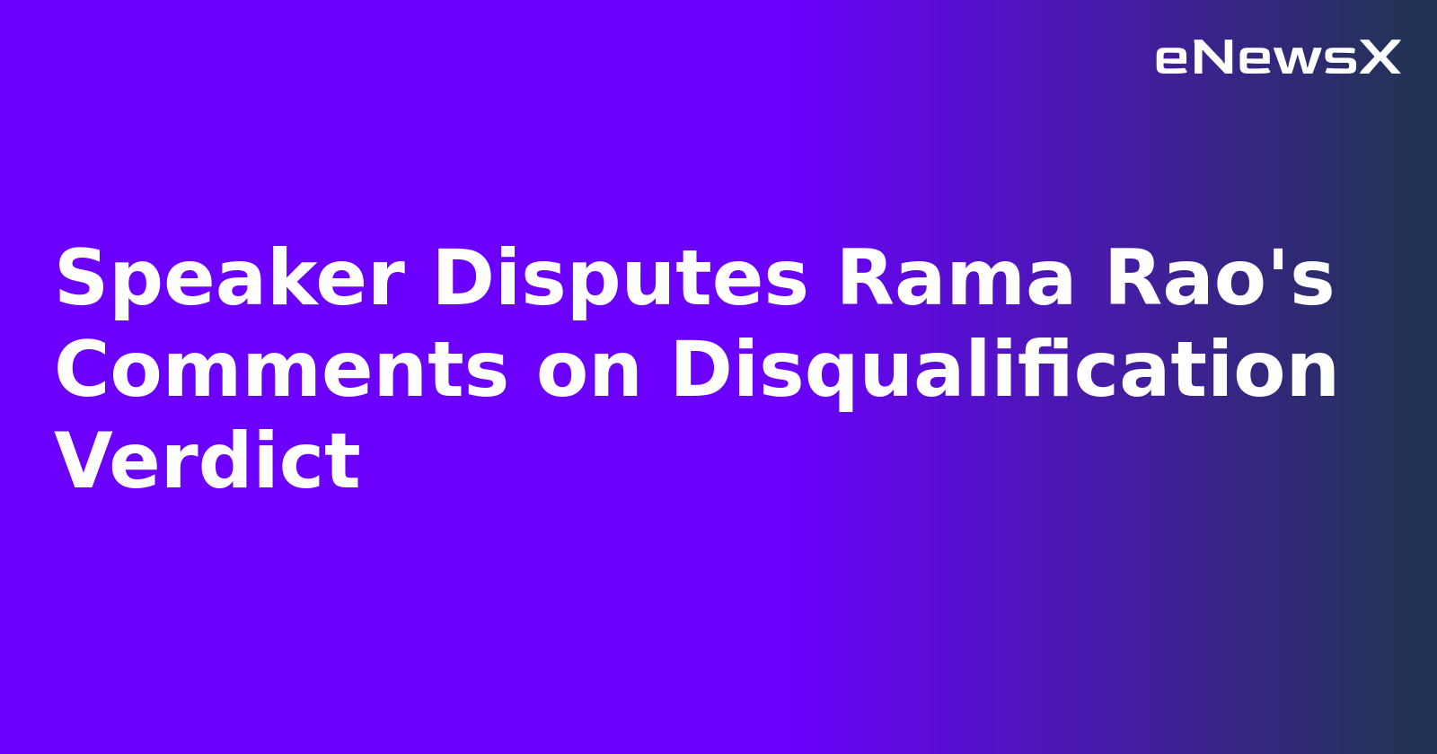 Speaker Disputes Rama Rao's Comments on Disqualification Verdict.webp