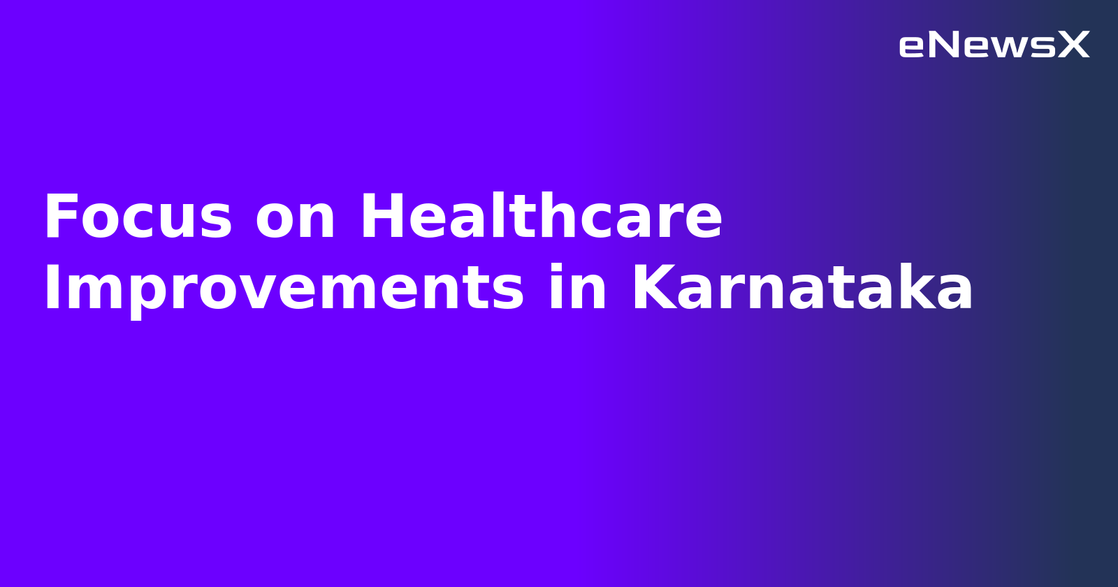 Focus on Healthcare Improvements in Karnataka.webp