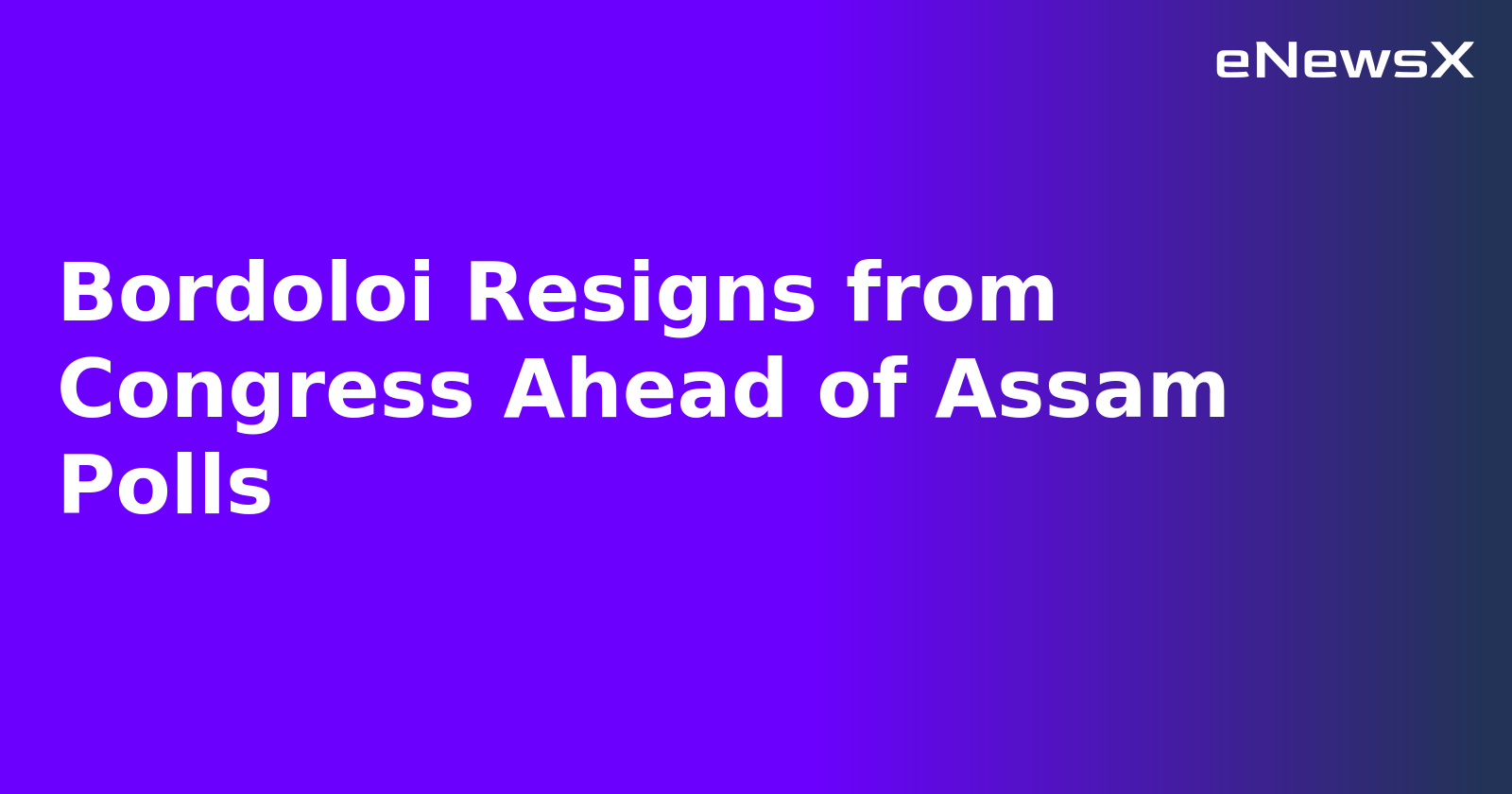 Bordoloi Resigns from Congress Ahead of Assam Polls.webp