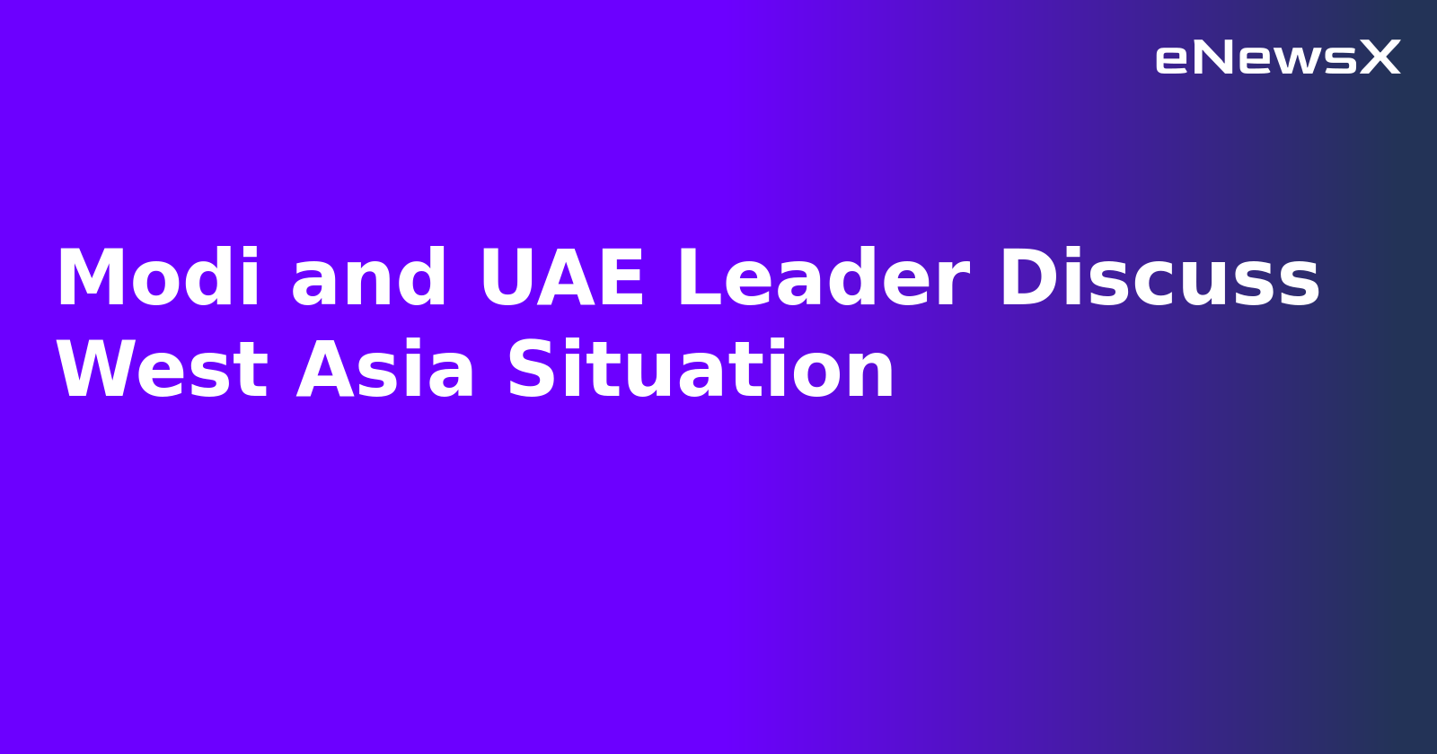 Modi and UAE Leader Discuss West Asia Situation.webp