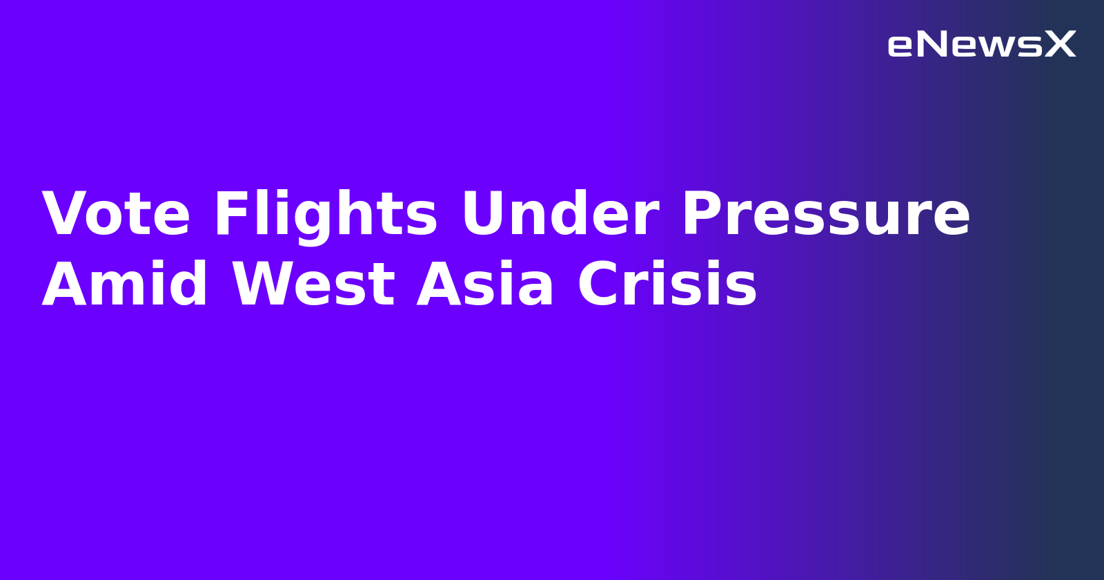 Vote Flights Under Pressure Amid West Asia Crisis.webp