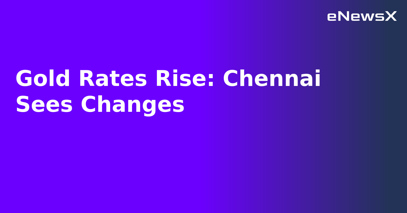 Gold Rates Rise: Chennai Sees Changes.webp