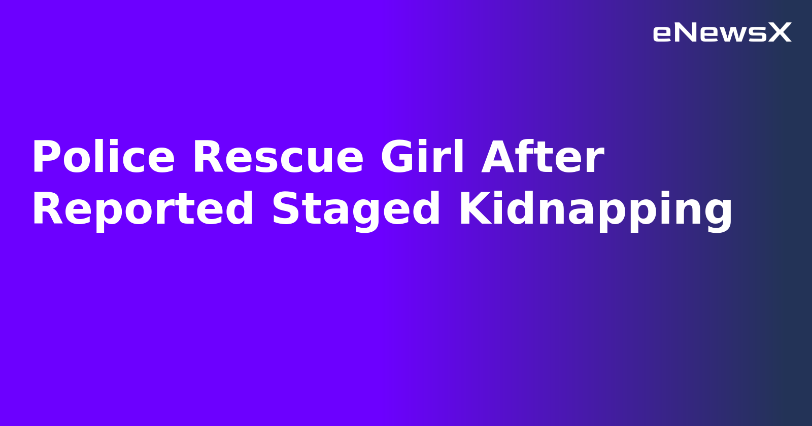 Police Rescue Girl After Reported Staged Kidnapping.webp