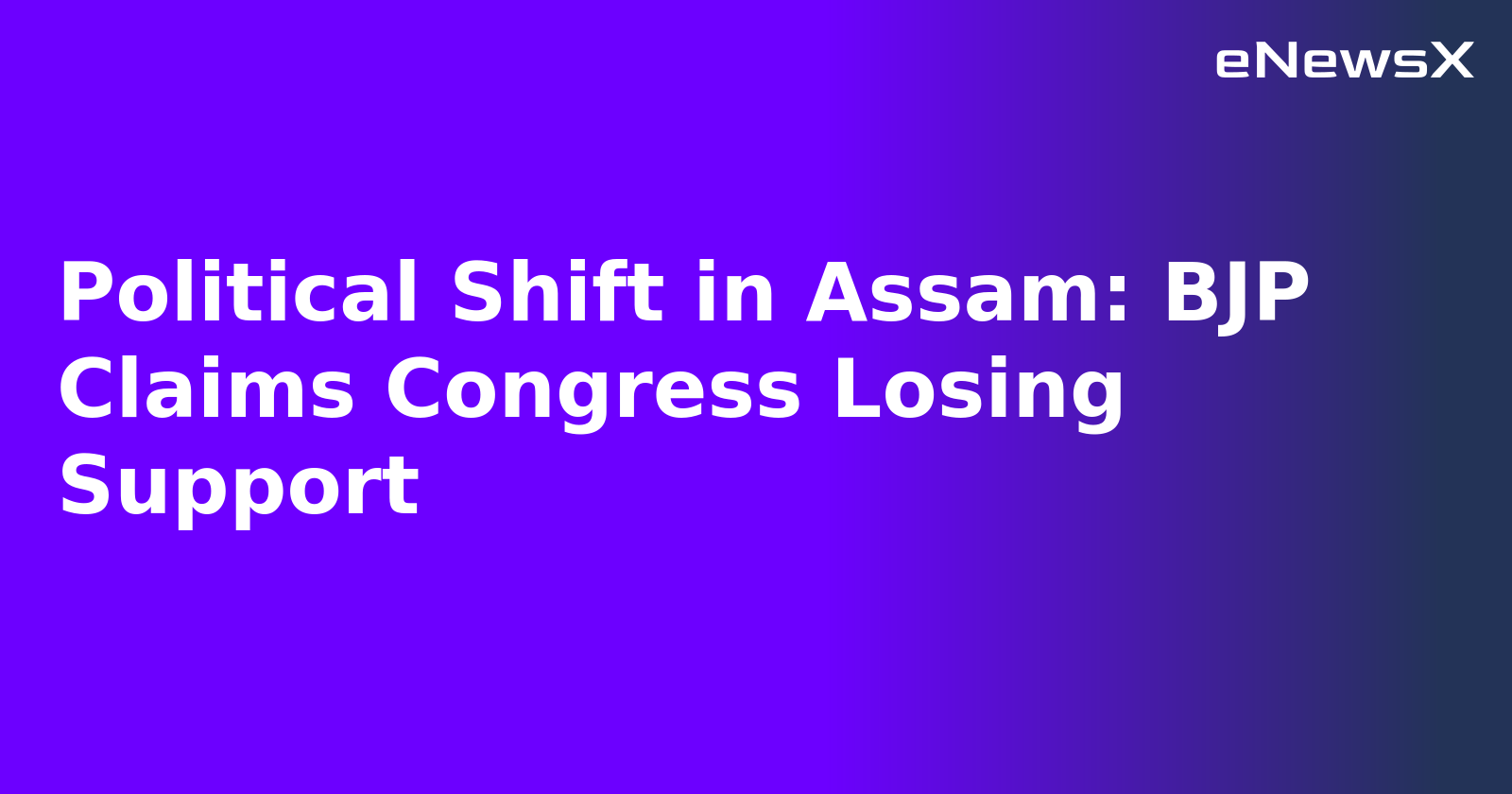 Political Shift in Assam: BJP Claims Congress Losing Support.webp