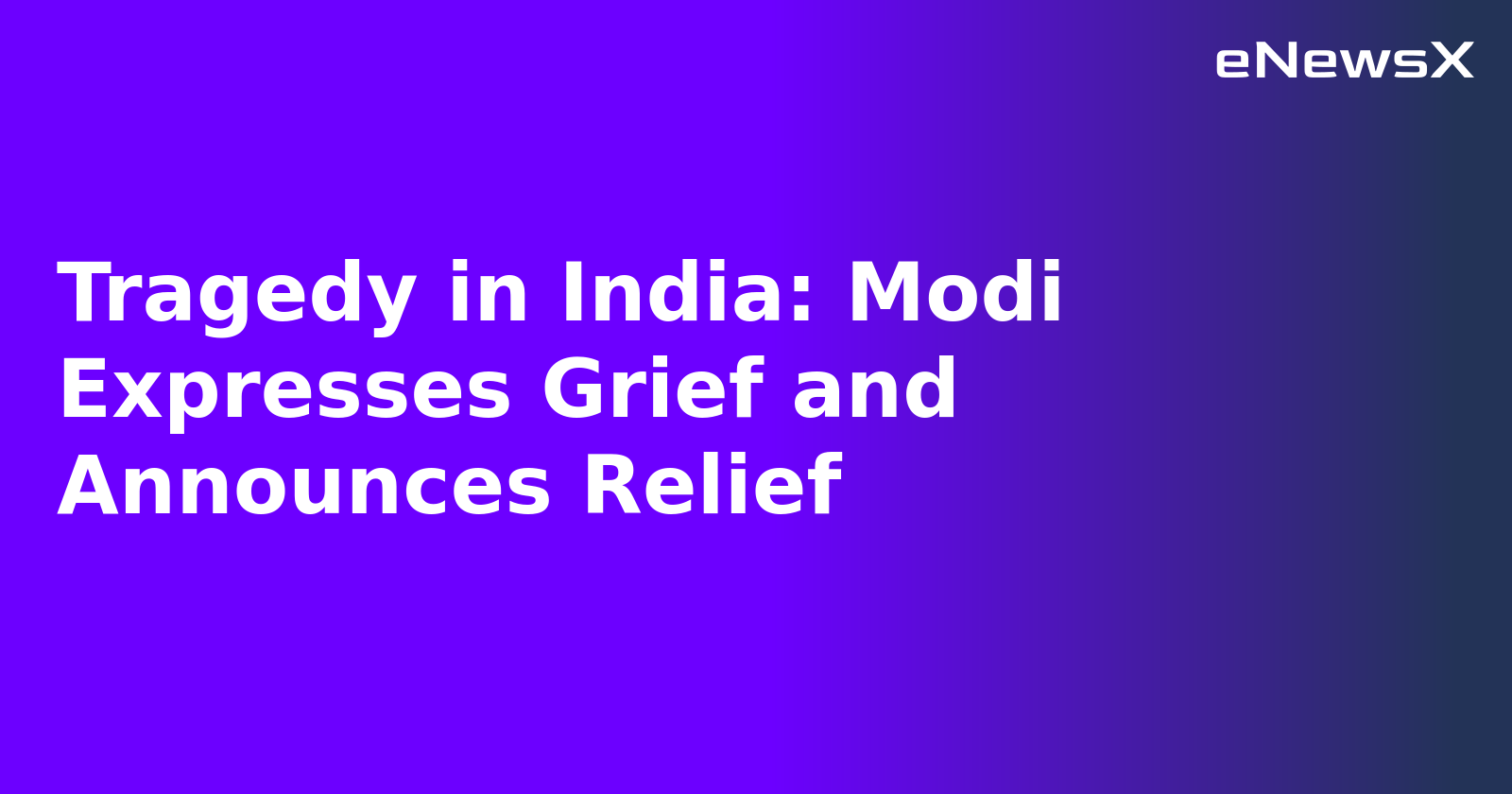 Tragedy in India: Modi Expresses Grief and Announces Relief.webp