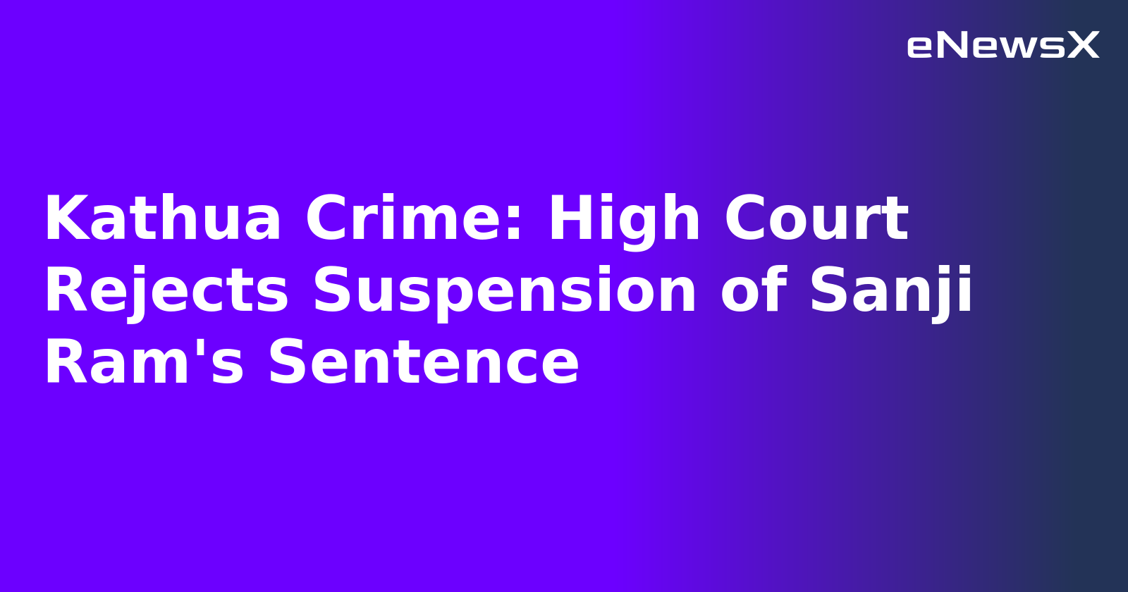 Kathua Crime: High Court Rejects Suspension of Sanji Ram's Sentence.webp