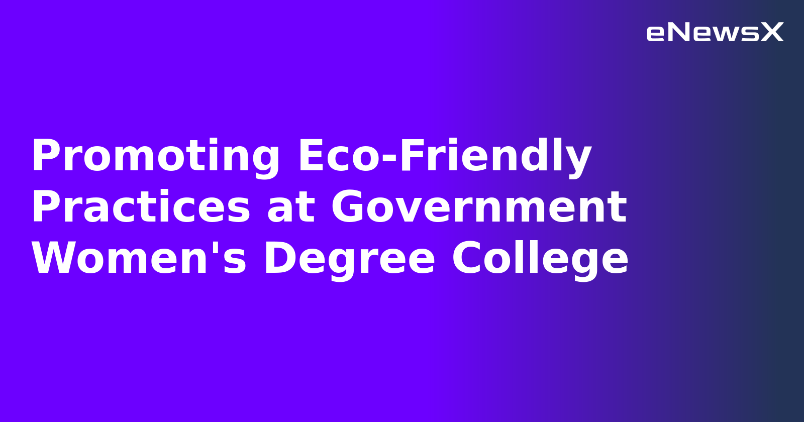 Promoting Eco-Friendly Practices at Government Women's Degree College.webp