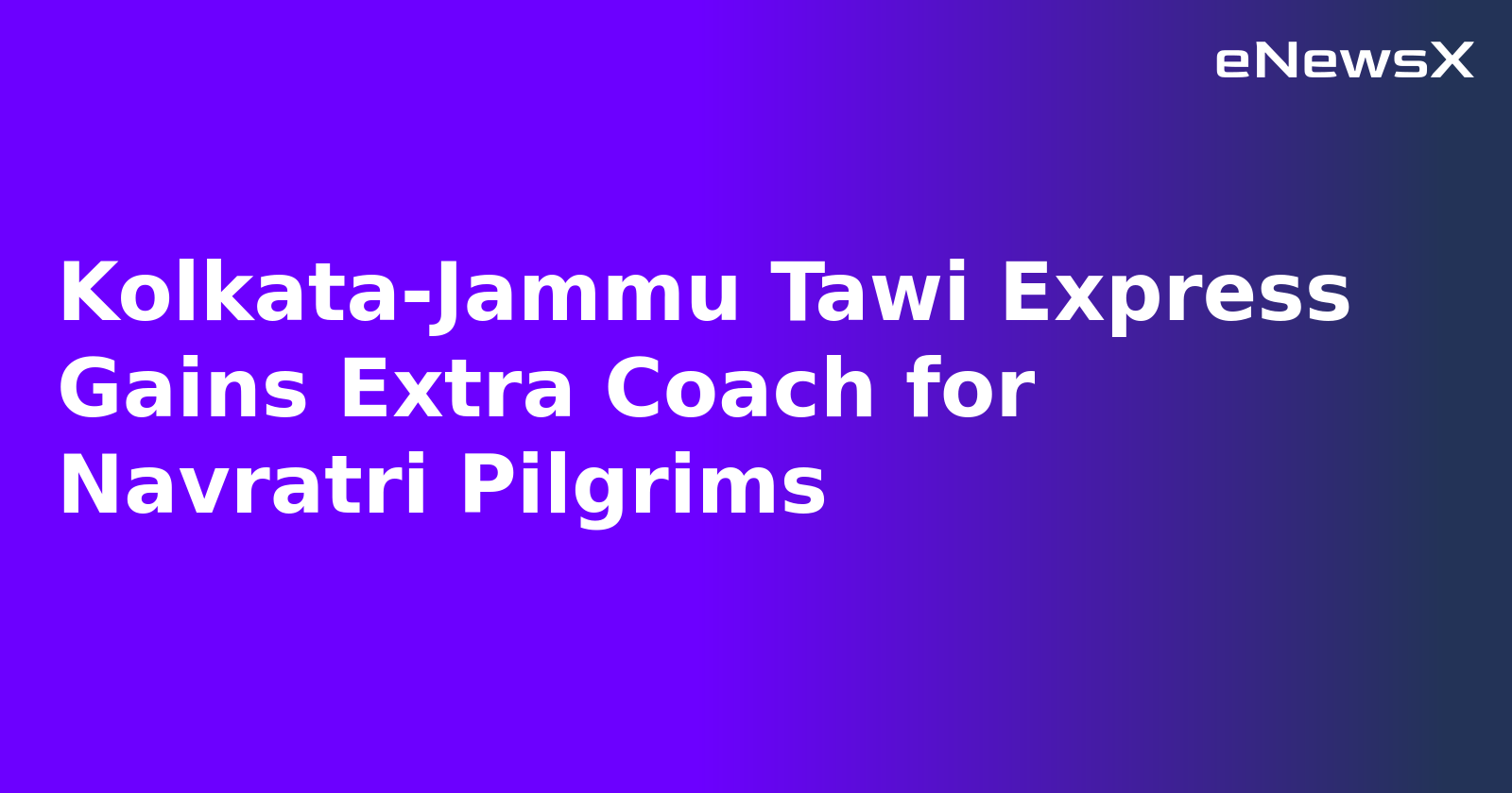 Kolkata-Jammu Tawi Express Gains Extra Coach for Navratri Pilgrims.webp