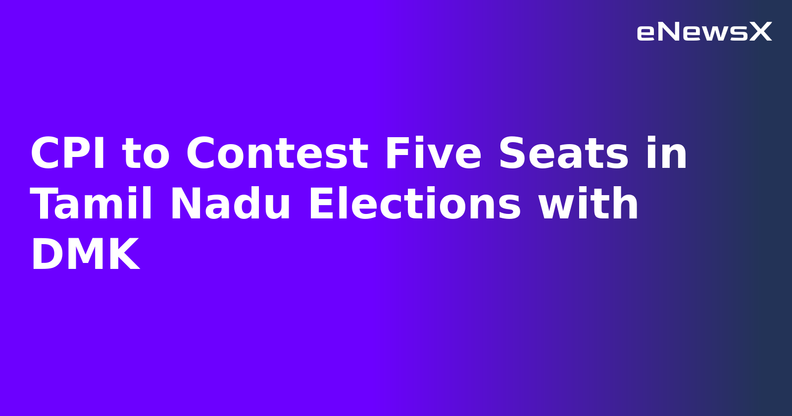 CPI to Contest Five Seats in Tamil Nadu Elections with DMK.webp