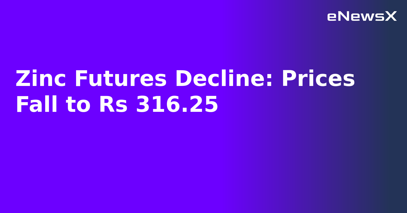 Zinc Futures Decline: Prices Fall to Rs 316.25.webp