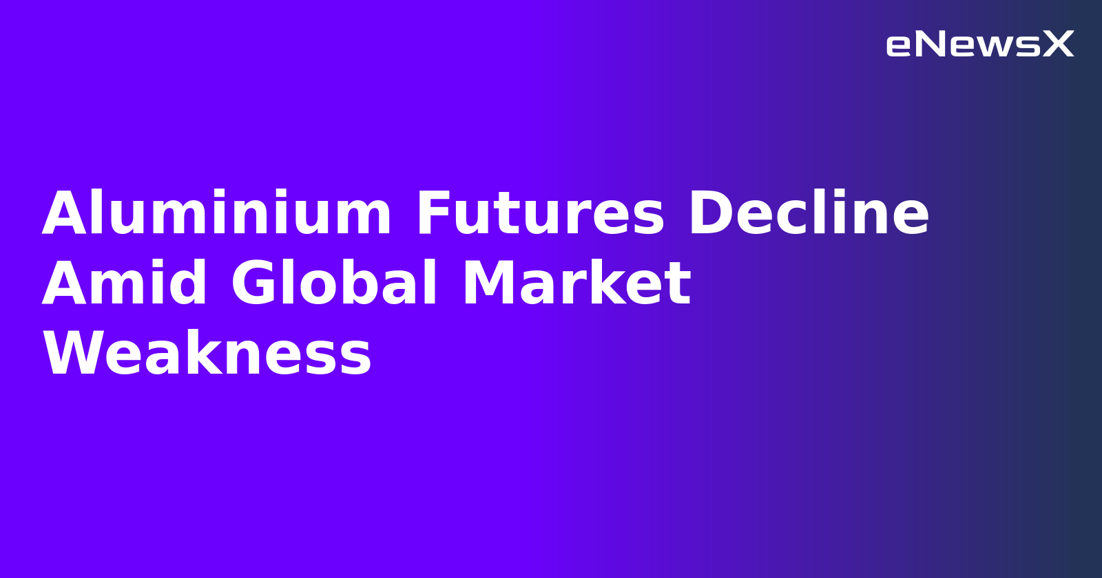 Aluminium Futures Decline Amid Global Market Weakness.webp