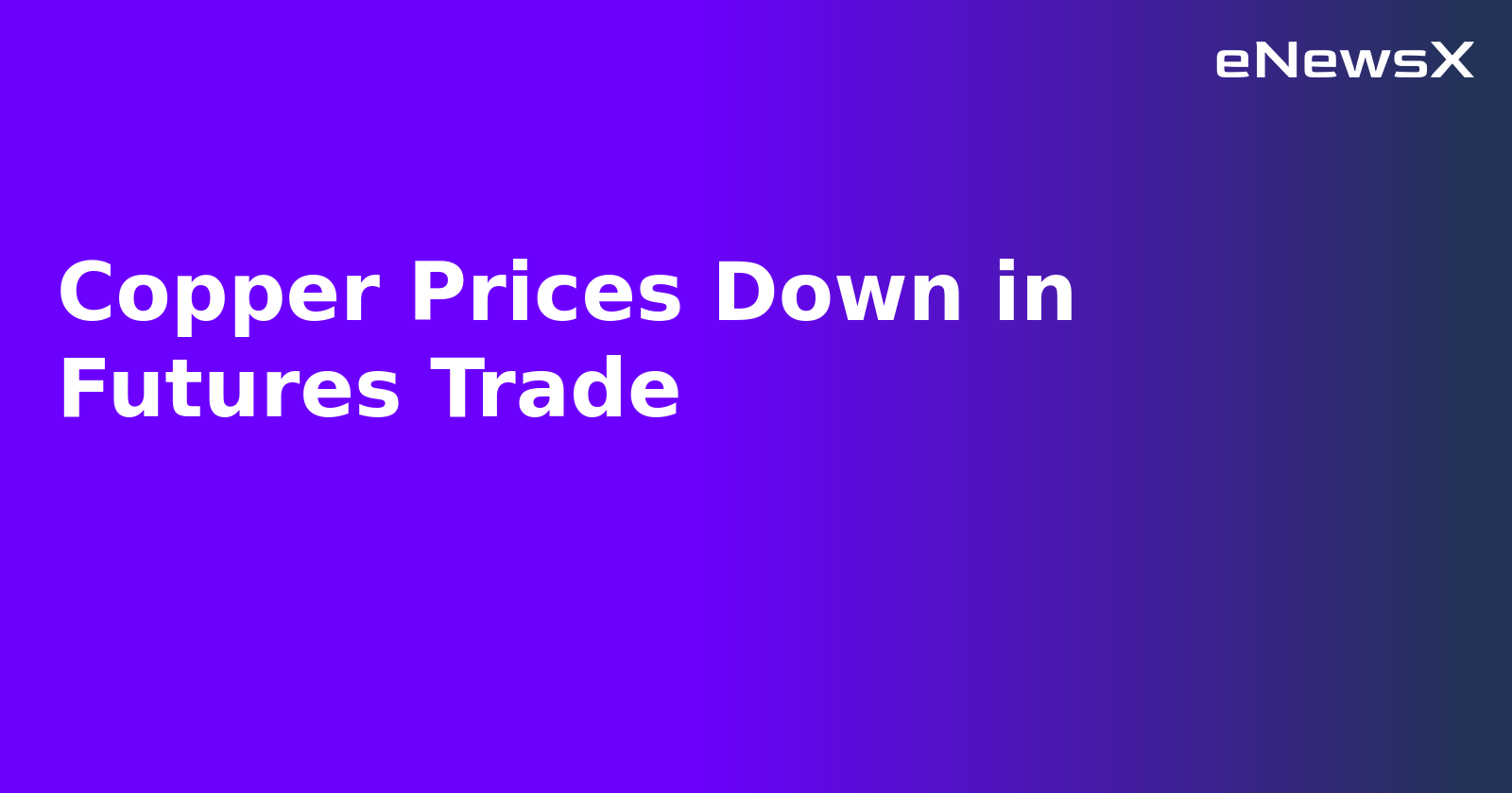 Copper Prices Down in Futures Trade.webp