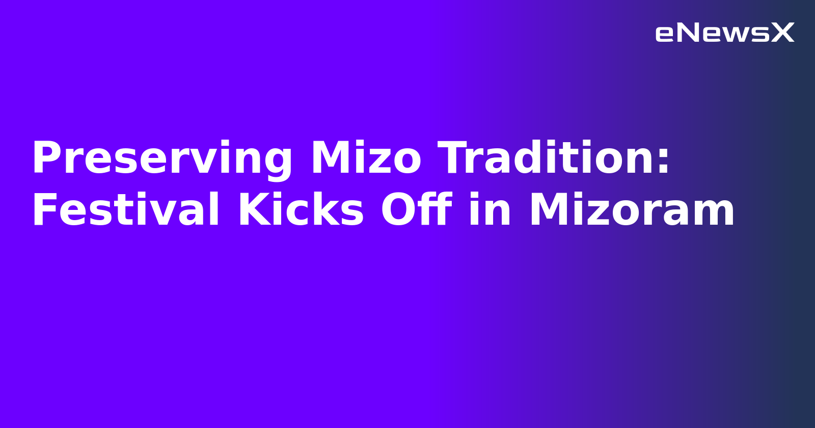 Preserving Mizo Tradition: Festival Kicks Off in Mizoram.webp