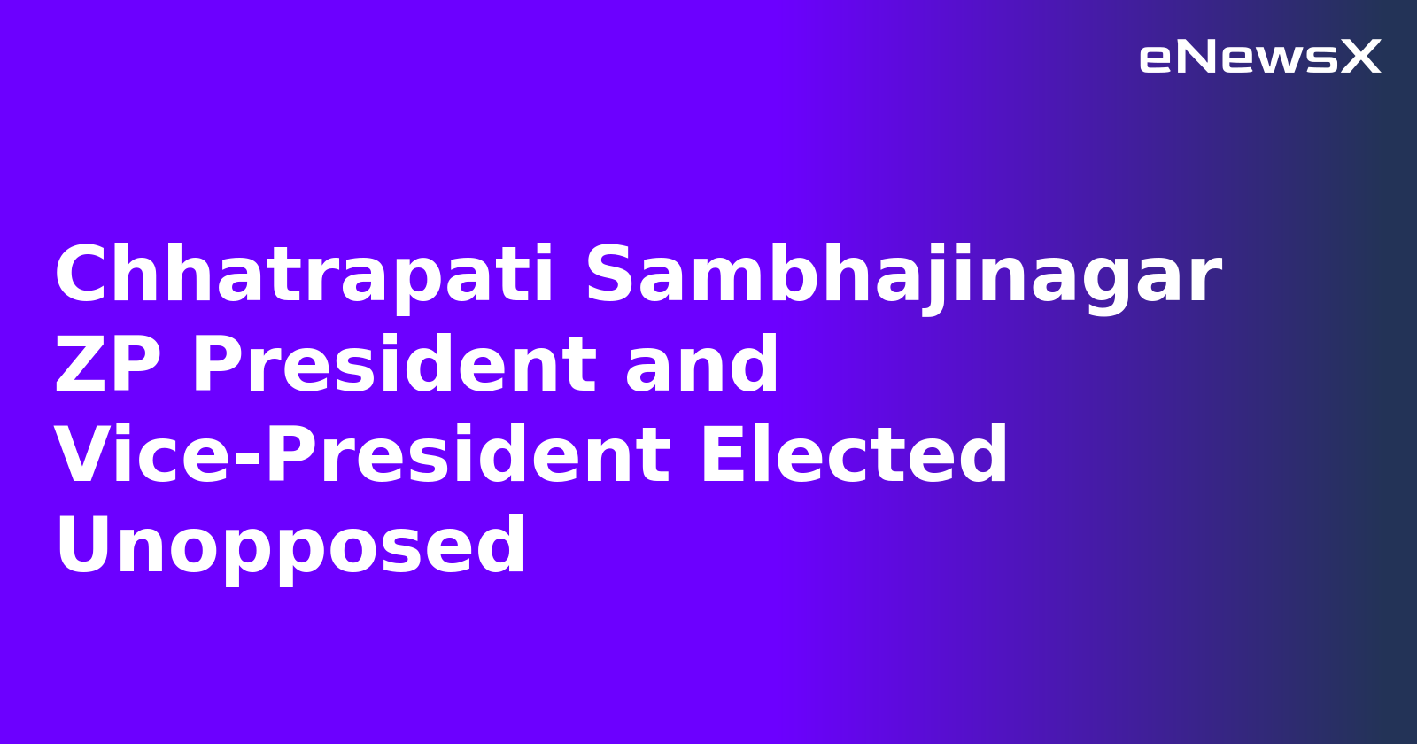 Chhatrapati Sambhajinagar ZP President and Vice-President Elected Unopposed.webp