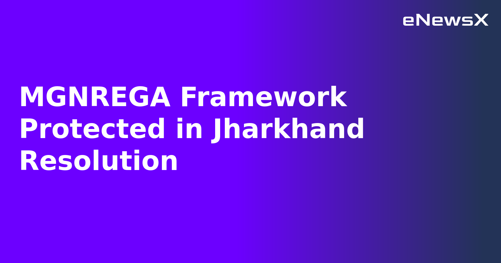 MGNREGA Framework Protected in Jharkhand Resolution.webp