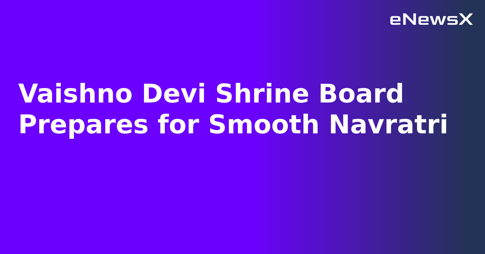 Vaishno Devi Shrine Board Prepares for Smooth Navratri.webp