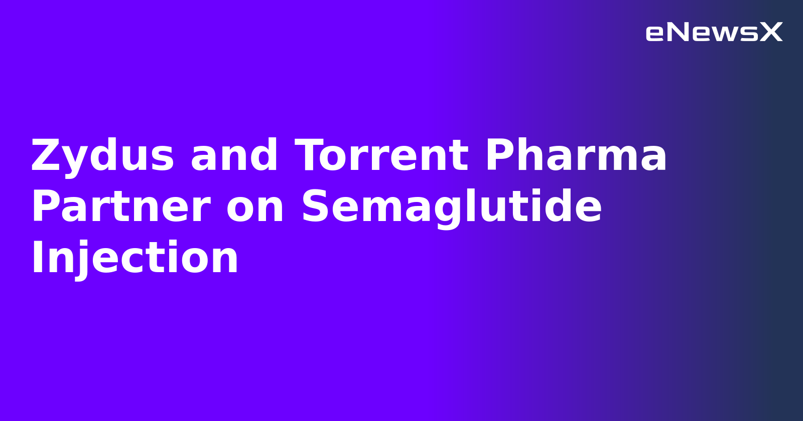 Zydus and Torrent Pharma Partner on Semaglutide Injection.webp