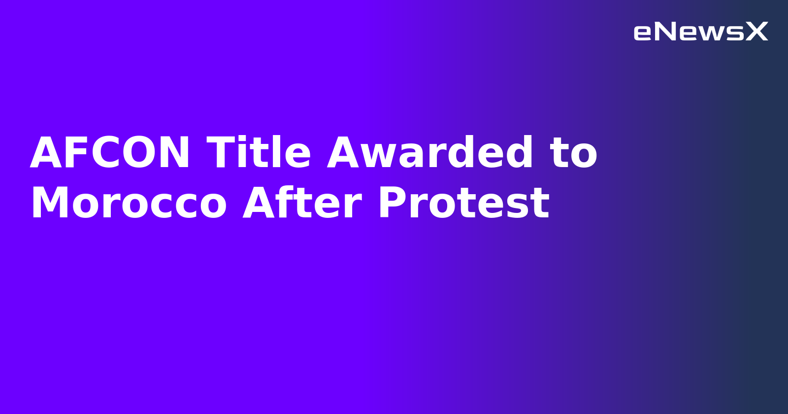 AFCON Title Awarded to Morocco After Protest.webp