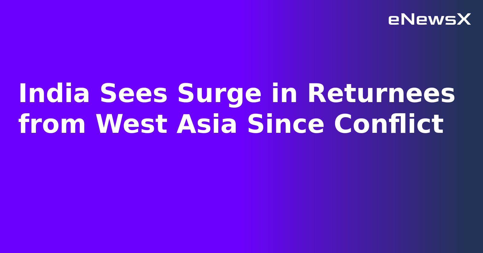 India Sees Surge in Returnees from West Asia Since Conflict.webp