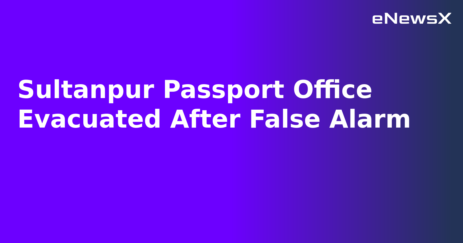 Sultanpur Passport Office Evacuated After False Alarm.webp