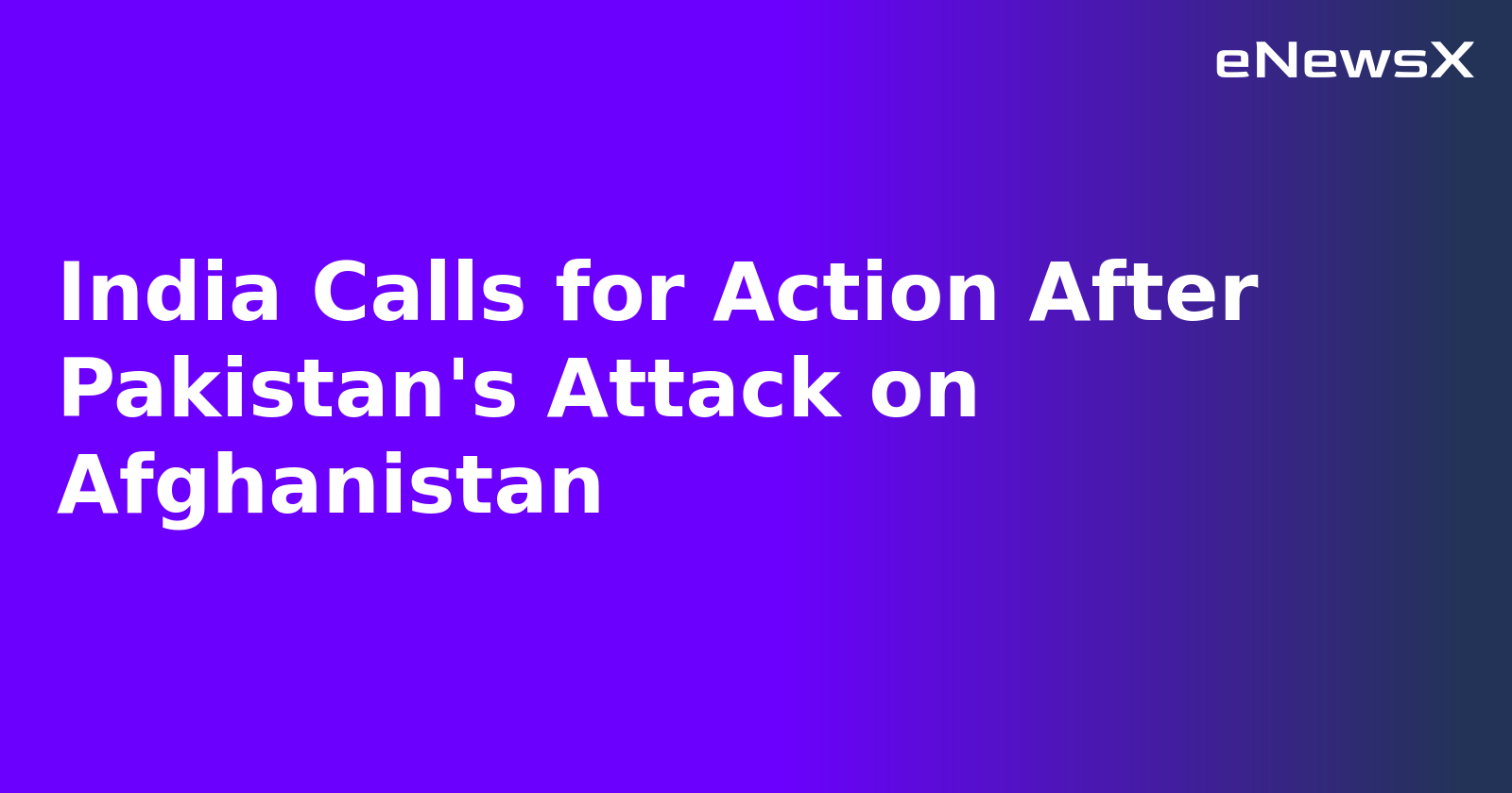 India Calls for Action After Pakistan's Attack on Afghanistan.webp