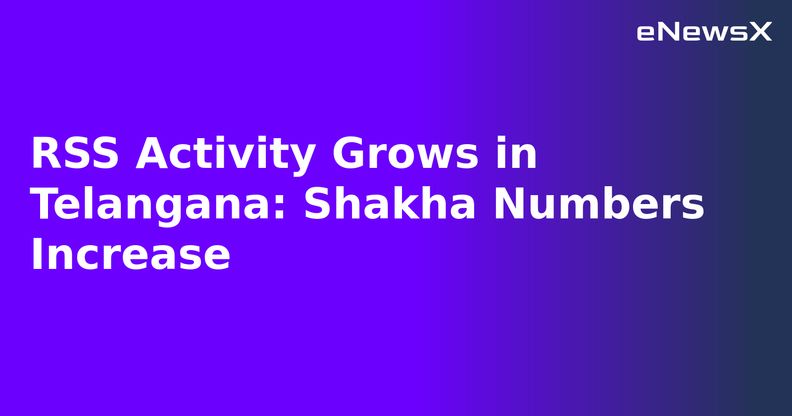 RSS Activity Grows in Telangana: Shakha Numbers Increase.webp