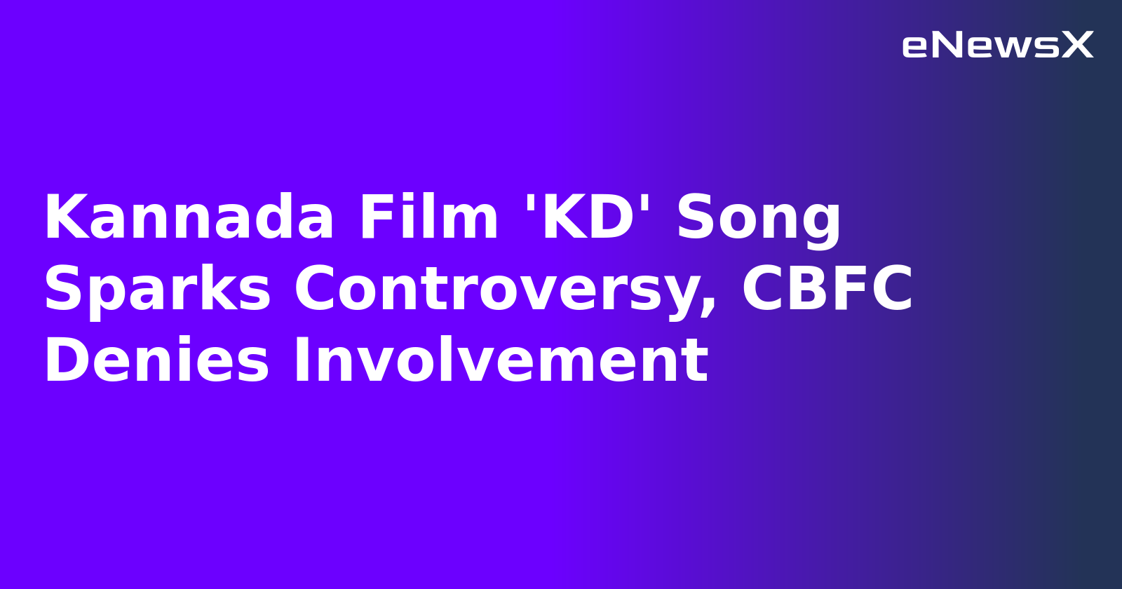 Kannada Film 'KD' Song Sparks Controversy, CBFC Denies Involvement.webp