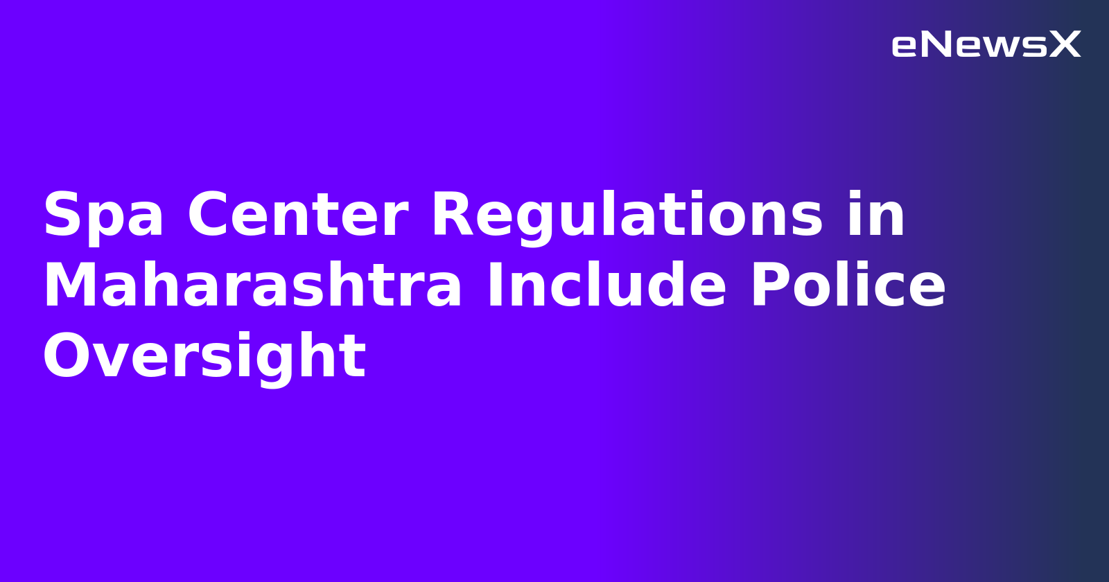 Spa Center Regulations in Maharashtra Include Police Oversight.webp