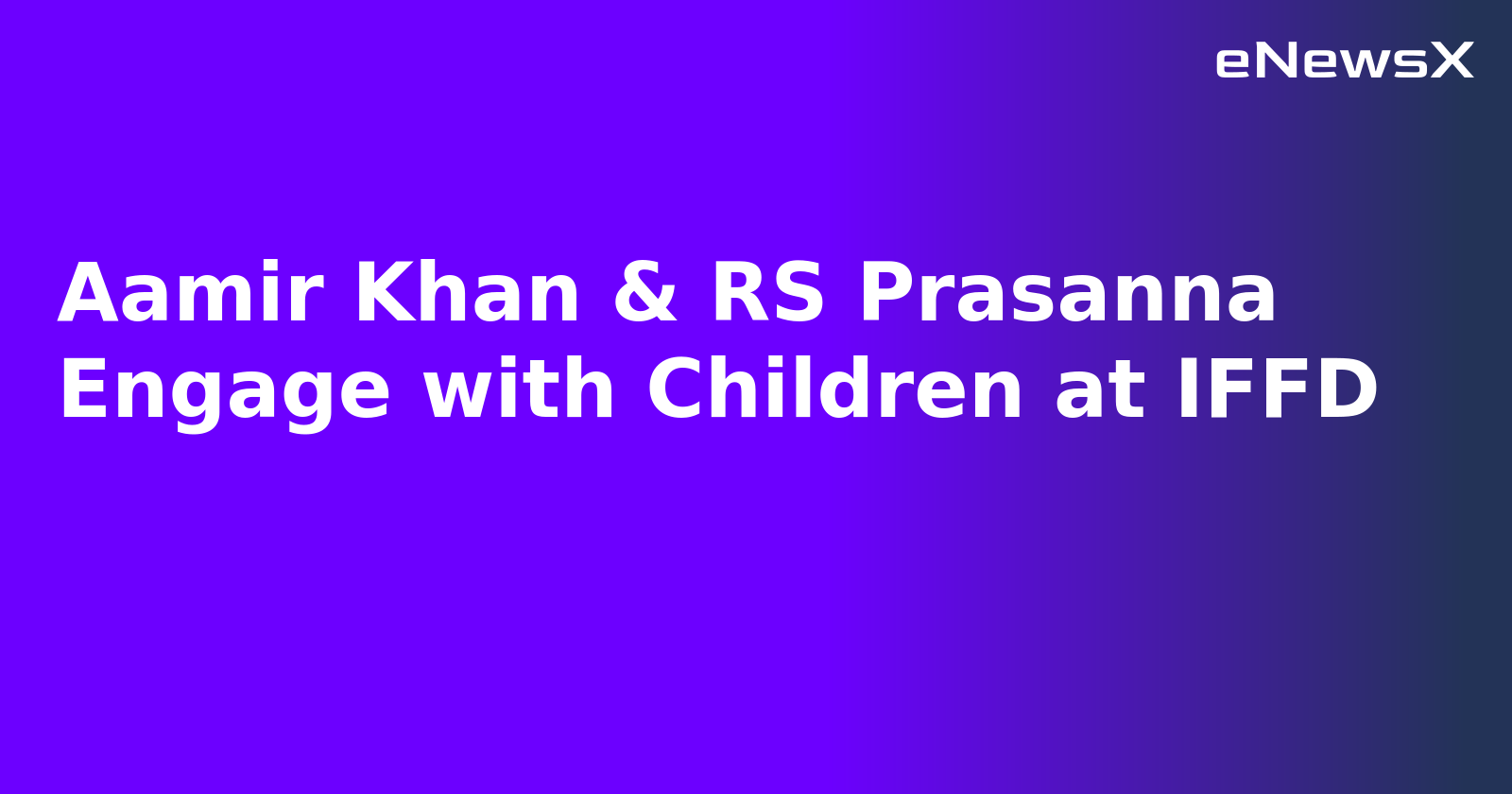 Aamir Khan & RS Prasanna Engage with Children at IFFD.webp