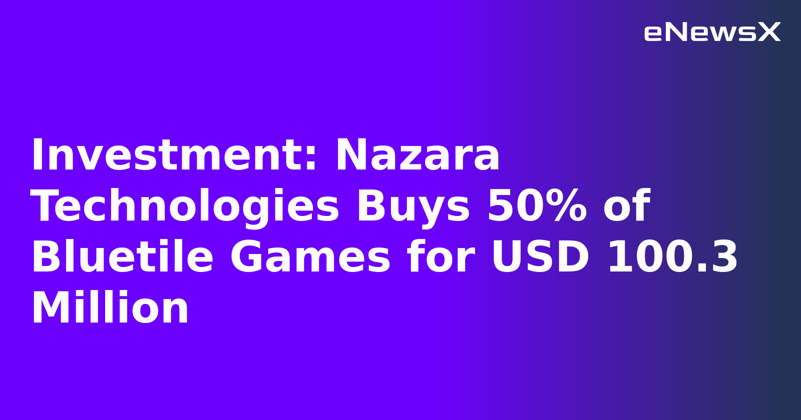 Investment: Nazara Technologies Buys 50% of Bluetile Games for USD 100.3 Million.webp