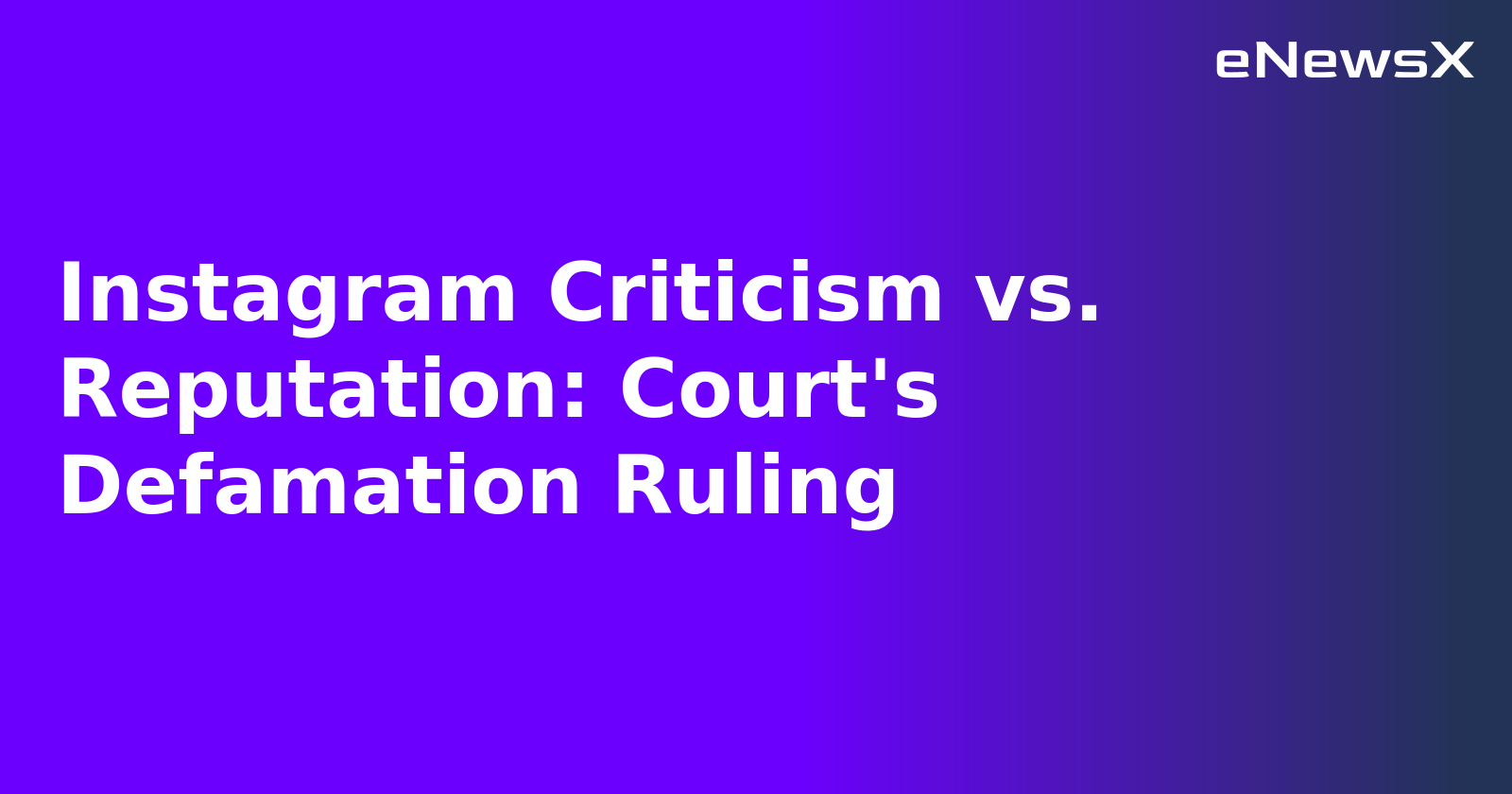 Instagram Criticism vs. Reputation: Court's Defamation Ruling.webp