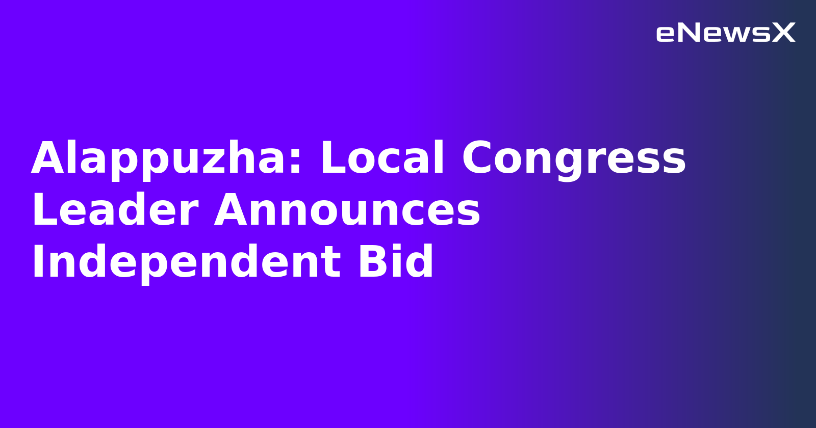 Alappuzha: Local Congress Leader Announces Independent Bid.webp