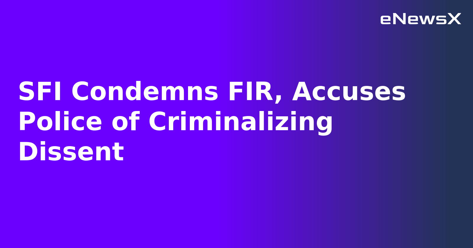 SFI Condemns FIR, Accuses Police of Criminalizing Dissent.webp