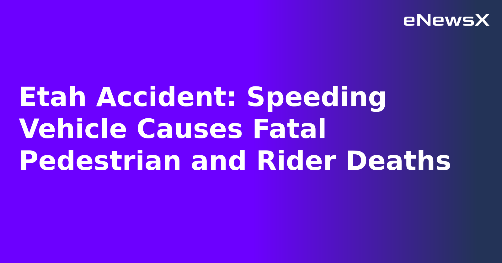 Etah Accident: Speeding Vehicle Causes Fatal Pedestrian and Rider Deaths.webp