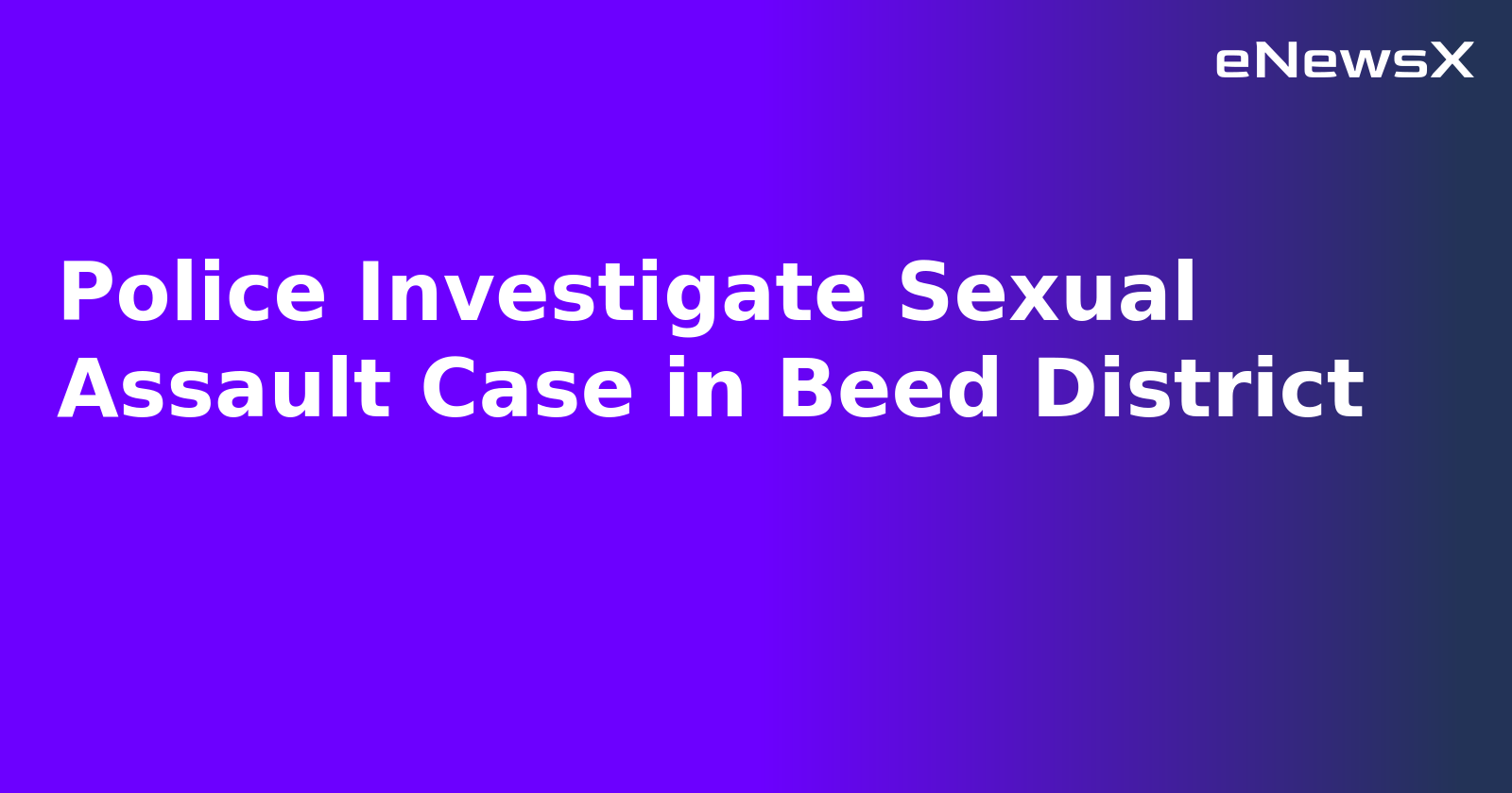 Police Investigate Sexual Assault Case in Beed District.webp