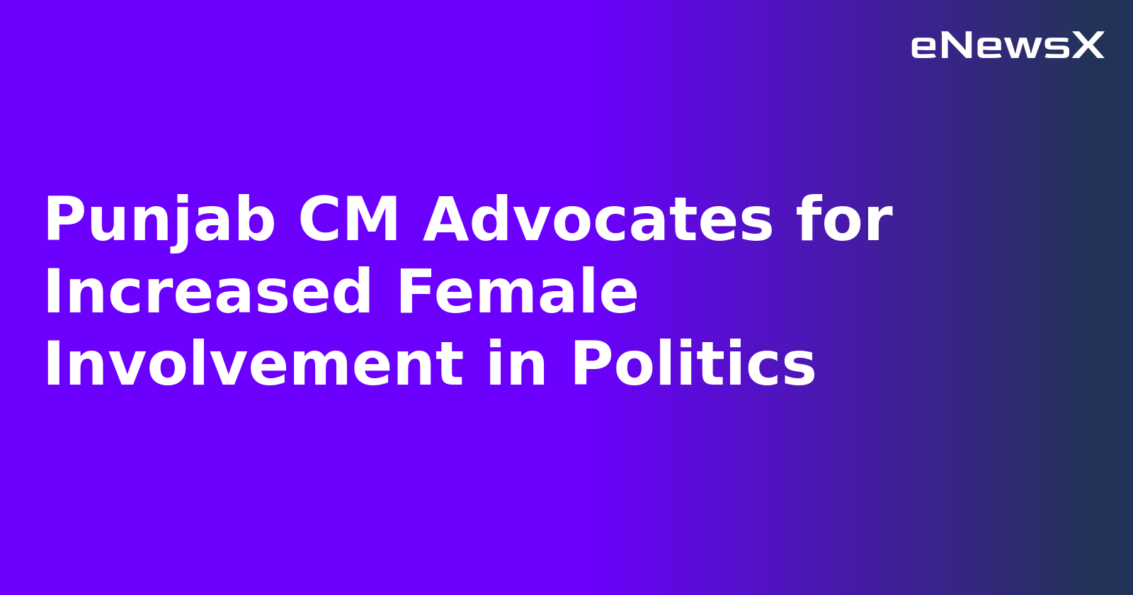Punjab CM Advocates for Increased Female Involvement in Politics.webp